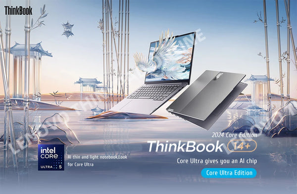 Lenovo ThinkBook 14+ 2024 AI laptop Core Evo Ultra 5 Intel Arc /RTX4050 Graphics 16GB/32GB LPDDR5X 1T SSD 14.5-inch Notebook PC - Evallys.com # #